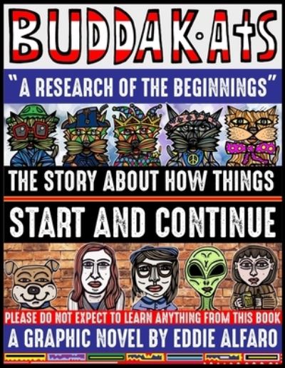 Cover for Eddie Alfaro · A Research of the Beginnings: The Story About How Things Start and Continue - Buddakat (Paperback Book) (2019)