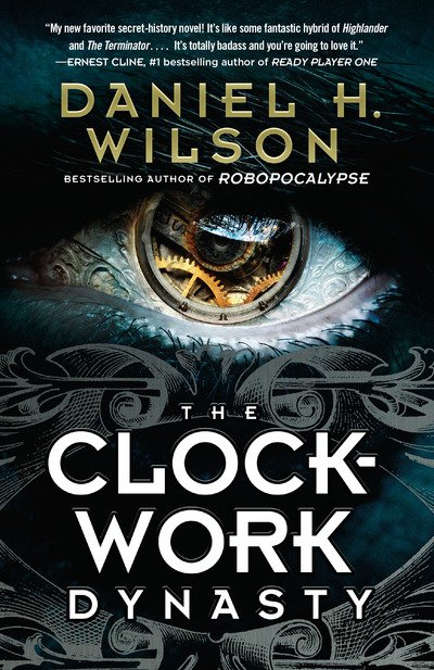 Cover for Daniel H. Wilson · Clockwork Dynasty (Paperback Book) (2018)