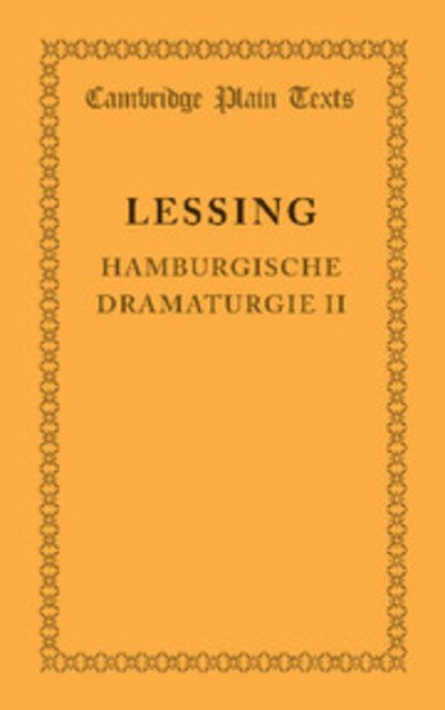 Cover for Gotthold Ephraim Lessing · Hamburgische Dramaturgie II - Cambridge Plain Texts (Paperback Book) (2013)