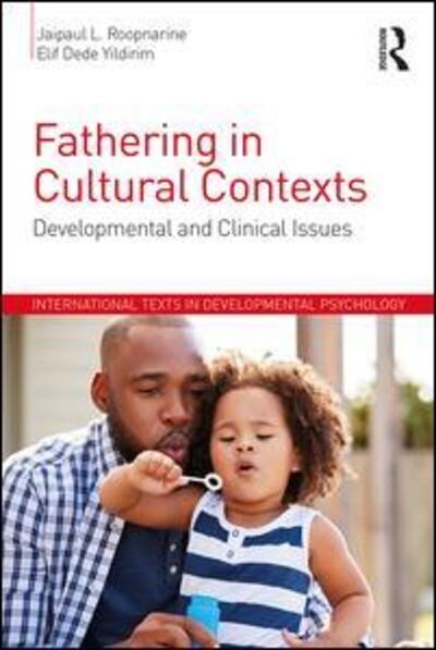 Cover for Jaipaul Roopnarine · Fathering in Cultural Contexts: Developmental and Clinical Issues - International Texts in Developmental Psychology (Paperback Book) (2019)