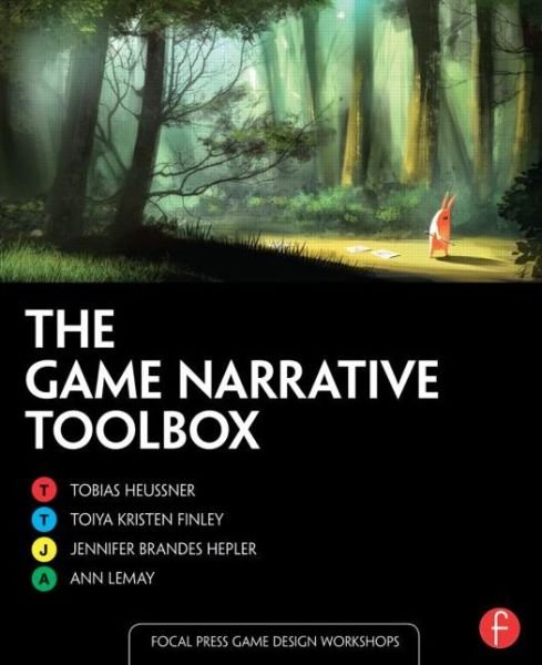Cover for Heussner, Tobias (Principle Translations and Interpreting, LLC) · The Game Narrative Toolbox - Focal Press Game Design Workshops (Pocketbok) (2015)