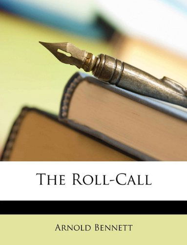 Cover for Arnold Bennett · The Roll-call (Hardcover Book) (2010)