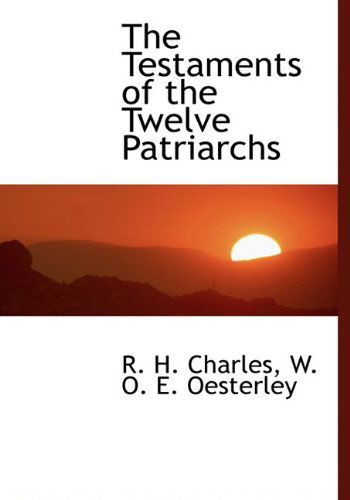 Cover for W. O. E. Oesterley · The Testaments of the Twelve Patriarchs (Hardcover Book) (2010)