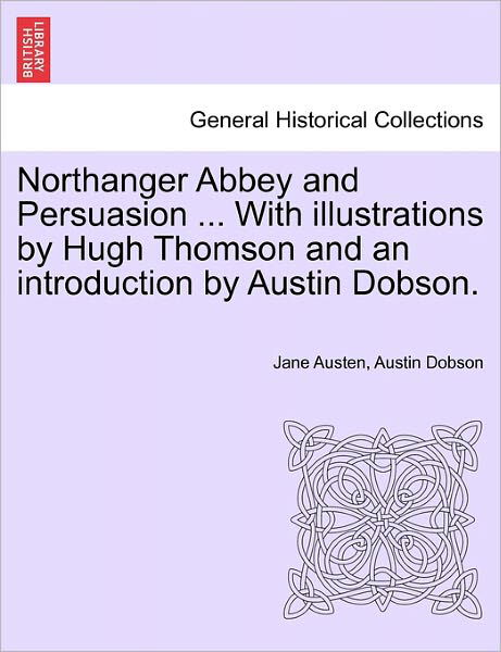 Cover for Jane Austen · Northanger Abbey and Persuasion ... with Illustrations by Hugh Thomson and an Introduction by Austin Dobson. (Paperback Bog) (2011)