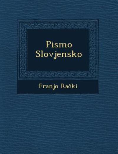 Cover for Franjo Ra Ki · Pismo Slovjensko (Paperback Book) (2012)