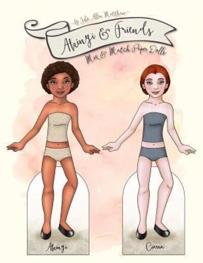 Cover for Julie Matthews · Akinyi and Friends: Mix &amp; Match Paper Dolls (Paperback Book) (2015)