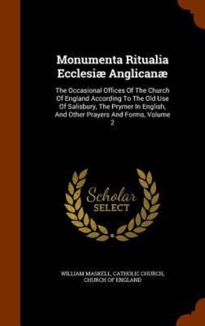 Cover for William Maskell · Monumenta Ritualia Ecclesiæ Anglicanæ (Hardcover Book) (2015)
