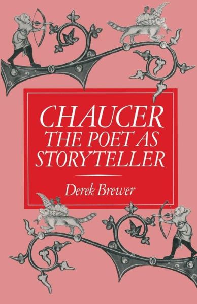 Chaucer: The Poet as Storyteller - Derek Brewer - Książki - Palgrave Macmillan - 9781349053087 - 1984