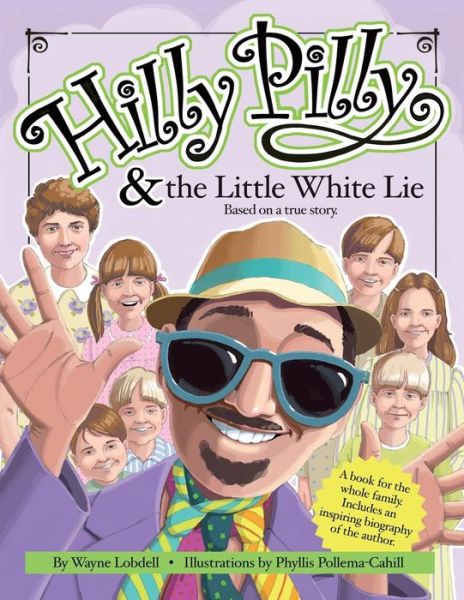 Cover for Wayne Lobdell · Hilly Pilly and the Little White Lie (Pocketbok) (2016)