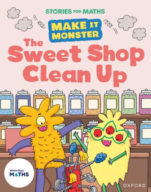 Jonny Walker · Stories for Maths: The Sweet Shop Clean Up - Stories for Maths (Paperback Book) (2024)