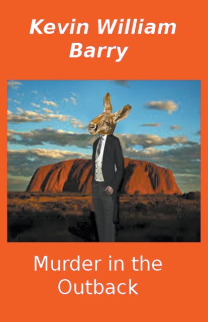 Cover for Kevin William Barry · Murder In The Outback (Paperback Book) (2017)