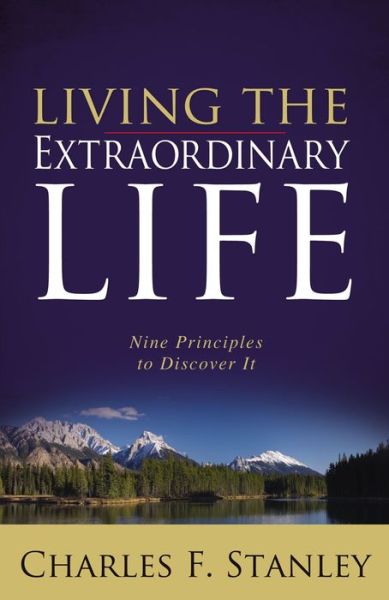 Cover for Charles Stanley · Living the Extraordinary Life (Taschenbuch) (2008)