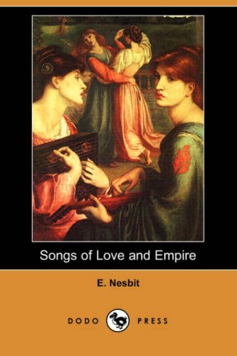 Cover for E. Nesbit · Songs of Love and Empire (Dodo Press) (Paperback Book) (2008)