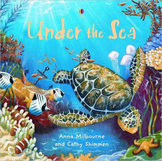 Under the Sea - Picture Books - Anna Milbourne - Books - Usborne Publishing Ltd - 9781409539087 - March 1, 2012
