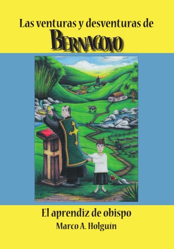 Cover for Marco A. Holguin · Las Venturas Y Desventuras De Bernagoyo: El Aprendiz De Obispo (Paperback Book) [Spanish edition] (2009)