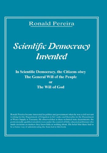 Cover for Ronald Pereira · Scientific Democracy Invented: the Citizens Obey the General Will of the People or the Will of God (Hardcover Book) (2004)