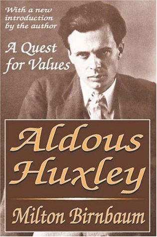 Cover for Milton Birnbaum · Aldous Huxley: A Quest for Values (Paperback Book) (2005)