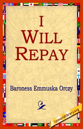 Cover for Baroness Emmuska Orczy · I Will Repay (Taschenbuch) (2005)