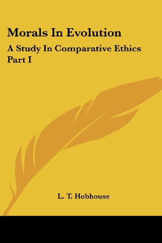 Cover for L. T. Hobhouse · Morals in Evolution: a Study in Comparative Ethics Part I (Paperback Book) (2007)