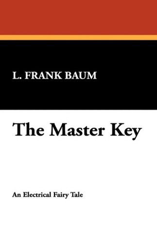 Cover for L. Frank Baum · The Master Key (Taschenbuch) (2024)