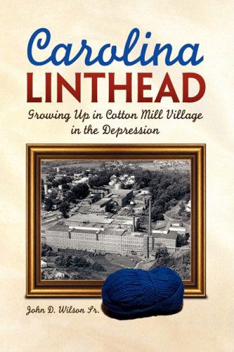 Cover for John D. Sr. Wilson · Carolina Linthead (Hardcover Book) (2009)