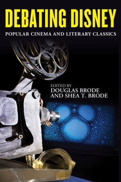 Cover for Douglas Brode · Debating Disney: Pedagogical Perspectives on Commercial Cinema (Gebundenes Buch) (2016)