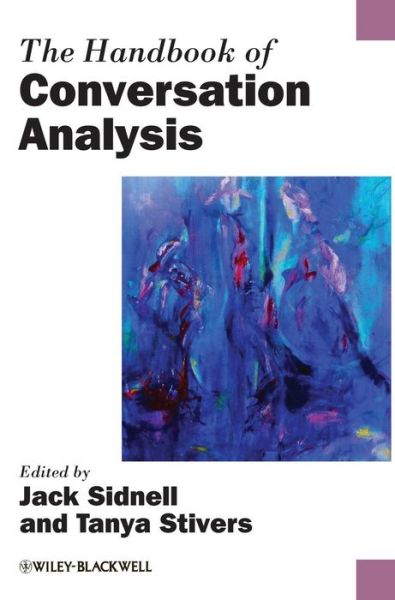 Cover for J Sidnell · The Handbook of Conversation Analysis - Blackwell Handbooks in Linguistics (Hardcover Book) (2012)