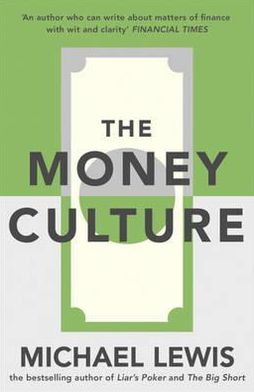 Cover for Michael Lewis · The Money Culture (Paperback Book) (2011)