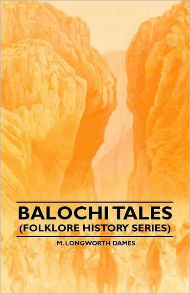 Cover for M. Longworth Dames · Balochi Tales (Folklore History Series) (Paperback Book) (2010)