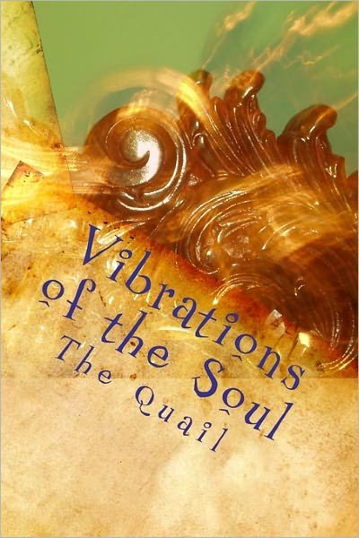 Cover for Quail the Quail · Vibrations of the Soul (Paperback Book) (2010)