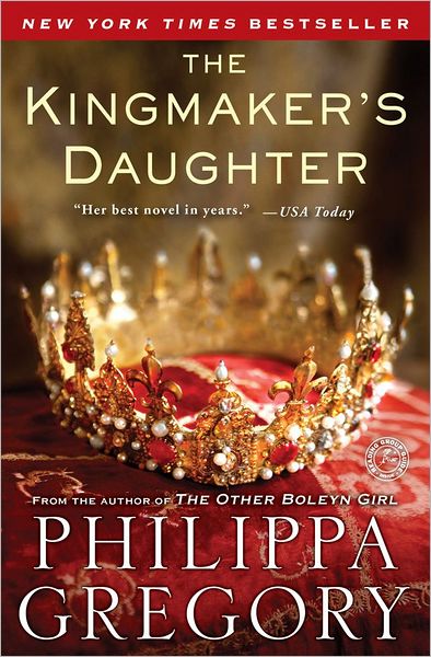 Cover for Philippa Gregory · The Kingmaker's Daughter - The Plantagenet and Tudor Novels (Taschenbuch) (2013)