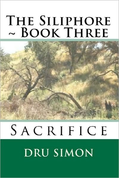 Cover for Dru Simon · The Siliphore: Book Three - Sacrifice (Taschenbuch) (2010)