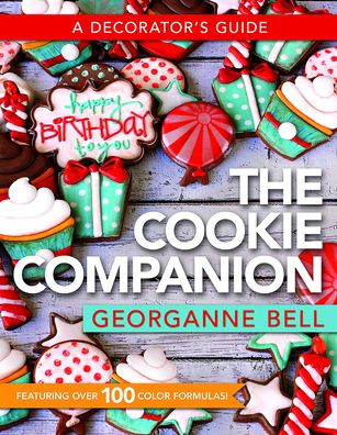 Cookie Companion - Georganne Bell - Książki - Front Table Books - 9781462136087 - 13 maja 2019