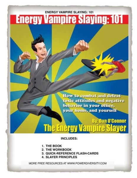 Cover for Dan O\'connor · Energy Vampire Slaying: 101: How to Combat Negativity and Toxic Attitudes in Your Office, in Your Home, and in Yourself (Paperback Book) (2011)