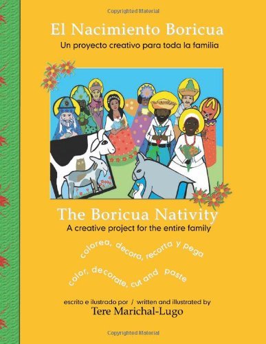 Cover for Tere Marichal-lugo · El Nacimiento Boricua / the Boricua Nativity: Un Proyecto Creativo Para Toda La Familia/a Creative Project for the Entire Family (Paperback Bog) [Spanish edition] (2011)
