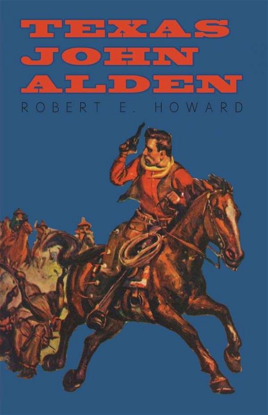 Cover for Robert E. Howard · Texas John Alden (Taschenbuch) (2014)