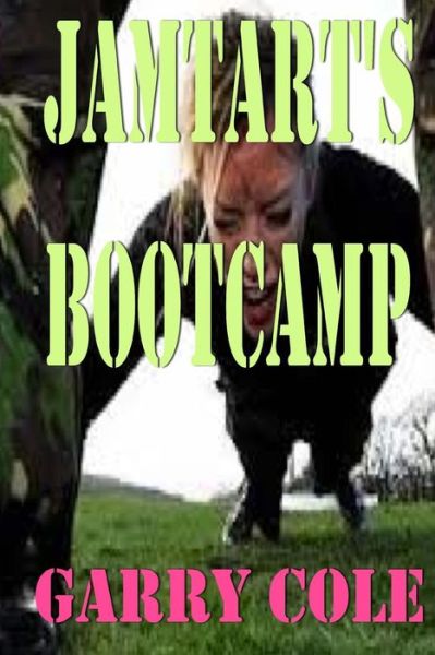 Cover for Garry Cole · Jamtarts Bootcamp (Paperback Book) (2013)