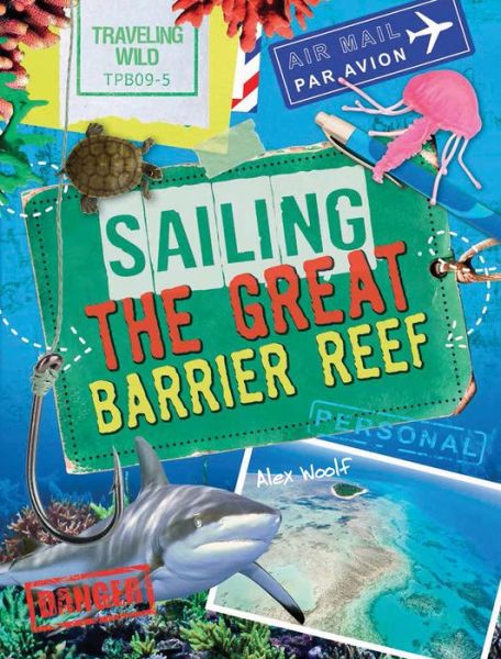 Cover for Alex Woolf · Sailing the Great Barrier Reef (Hardcover Book) (2014)