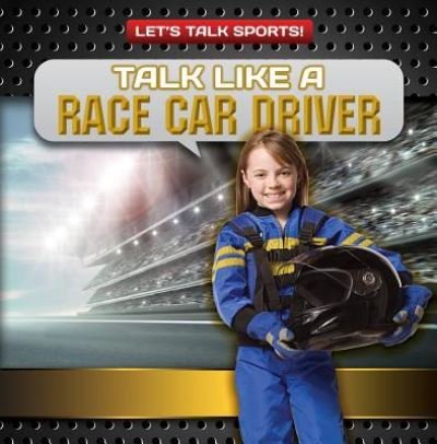 Cover for Ryan Nagelhout · Talk Like a Race Car Driver (Paperback Book) (2016)