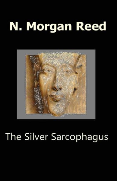 Cover for Morgan Reed · The Silver Sarcophagus: the Glass Planet 3 (Paperback Book) (2013)