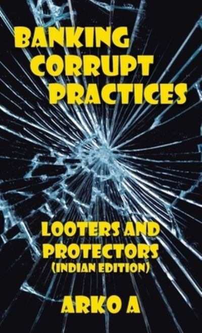 Cover for Arko A · Banking Corrupt Practices (Hardcover Book) (2021)