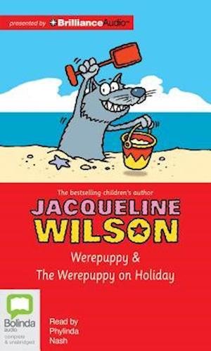 Cover for Jacqueline Wilson · Werepuppy &amp; the Werepuppy on Holiday (CD) (2015)