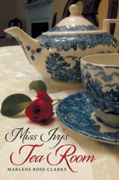 Cover for Marlene Rose-clarke · Miss Ivy's Tea Room (Paperback Book) (2013)