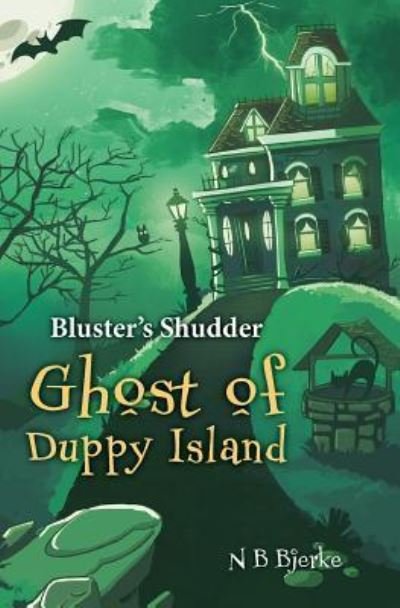 Cover for N B Bjerke · Bluster's Shudder- GHOST Of DUPPY ISLAND (Pocketbok) (2015)