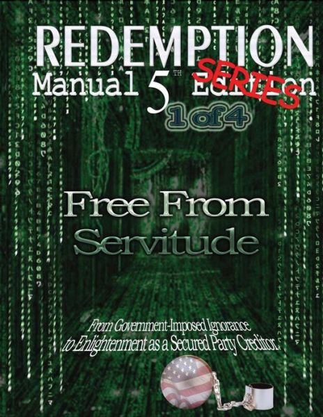 Cover for Sovereign Filing Solutions · Redemption Manual 5.0 Series - Book 1: Free from Servitude (Paperback Book) (2014)