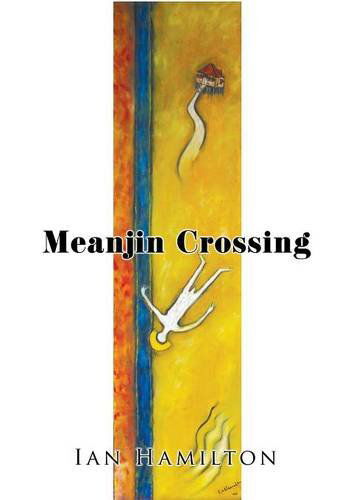 Cover for Ian Hamilton · Meanjin Crossing (Inbunden Bok) (2014)