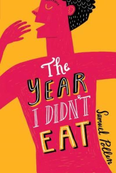 Cover for Samuel Pollen · The Year I Didn't Eat (Hardcover Book) (2019)