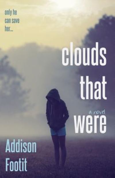 Cover for Addison Footit · Clouds That Were (Paperback Book) (2014)