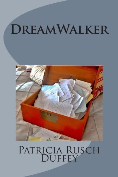 Cover for Ms Patricia Rusch Duffey · Dreamwalker: Use Your Dreams to Make Confident Life Decisions (Paperback Bog) (2015)