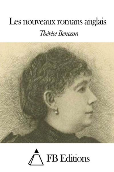 Les Nouveaux Romans Anglais - Therese Bentzon - Kirjat - Createspace - 9781503336087 - perjantai 21. marraskuuta 2014